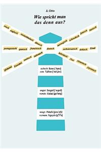 Wie spricht man das denn aus?