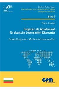 Bulgarien als Absatzmarkt für deutsche Lebensmittel-Discounter