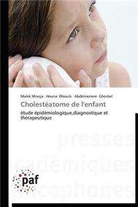 Cholestéatome de l'Enfant
