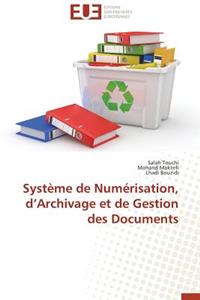 Système de numérisation, d archivage et de gestion des documents