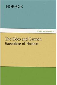 Odes and Carmen Saeculare of Horace