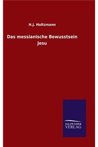 messianische Bewusstsein Jesu