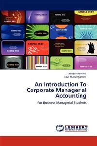 Introduction to Corporate Managerial Accounting