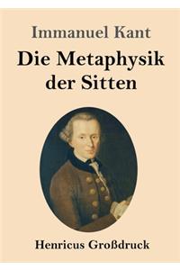 Metaphysik der Sitten (Großdruck)