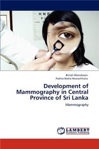 Development of Mammography in Central Province of Sri Lanka