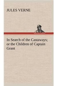 In Search of the Castaways; or the Children of Captain Grant
