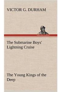 Submarine Boys' Lightning Cruise The Young Kings of the Deep