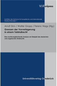 Grenzen der Vorverlagerung In Einem Tatstrafrecht