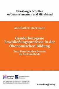 Genderbezogene Erschliessungsprozesse in Der Okonomischen Bildung