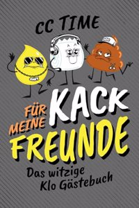 Fur meine Kack Freunde: Das witzige Klo Gastebuch (German Edition)