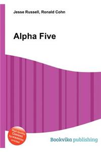 Alpha Five