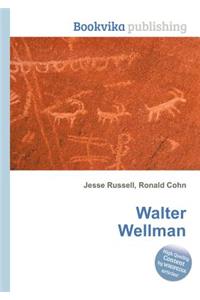 Walter Wellman