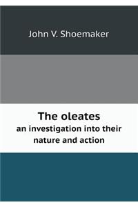 The oleates an investigation into their nature and action