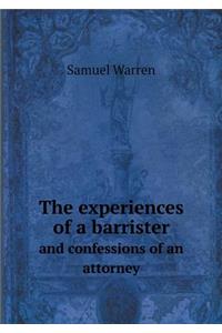 The Experiences of a Barrister and Confessions of an Attorney