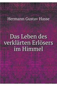 Das Leben Des Verklärten Erlösers Im Himmel