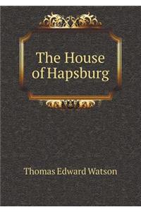 The House of Hapsburg