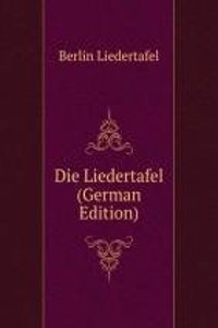 Die Liedertafel (German Edition)