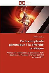 De la complexité génomique à la diversité protéique