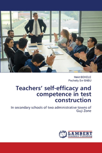 Teachers' self-efficacy and competence in test construction