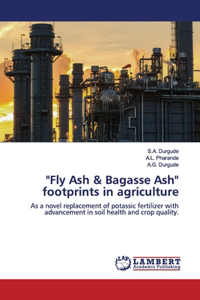 Fly Ash & Bagasse Ash footprints in agriculture