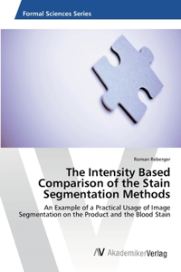 The Intensity Based Comparison of the Stain Segmentation Methods