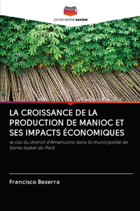 La Croissance de la Production de Manioc Et Ses Impacts Économiques