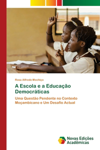 A Escola e a Educação Democráticas