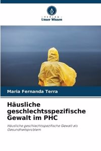 Häusliche geschlechtsspezifische Gewalt im PHC