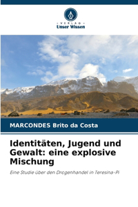 Identitäten, Jugend und Gewalt