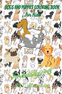 Dogs and Puppies Coloring Book For Kids: Dogs and Puppies Adorable Designs Book, 50 Adorable Dogs and Puppies Designs For Boys And Girls, Activity Book With Dogs and Puppies, Book For Kids 