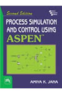Process Simulation And Control Using Aspen (TM)