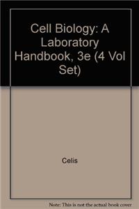 Cell Biology: A Laboratory Handbook, 3E, 4 Vol. Set