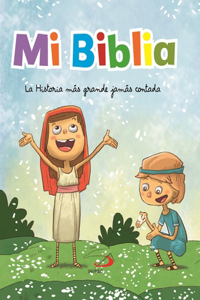 Mi Biblia: La Historia mas grande jamas contada