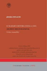 Euskararen Historia Soziala. Argibide Bibliografikoak (Joanes Etxeberri) (Basque Edition)