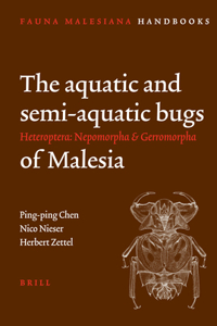 Aquatic and Semi-Aquatic Bugs (Heteroptera: Nepomorpha & Gerromorpha) of Malesia