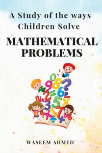 Study of the Ways Children Solve Mathematical Problems