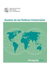 Examen de Las Políticas Comerciales 2017: Paraguay