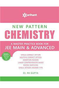 New Pattern CHEMISTRY - A master practice book for JEE Main & Advanced