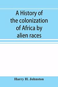 history of the colonization of Africa by alien races