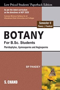 Botany for B.Sc. Students: Semester II Pteridophytes, Gymnosperms and Angiosperms (NEP 2020 - Uttarakhand )