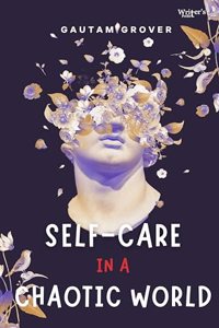Self Help book Self Care in a Chaotic World
