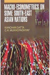 Macro-econometrics On Some South-east Asian Nations