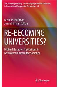 Re-Becoming Universities?