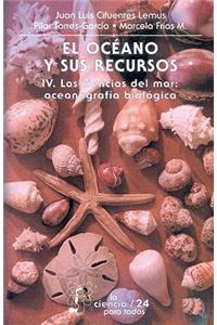 El Oceano y Sus Recursos, IV. Las Ciencias del Mar: Oceanografia Biologica