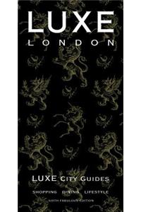 London Luxe City Guide