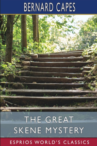 Great Skene Mystery (Esprios Classics)
