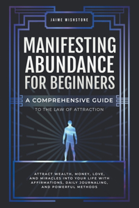 Manifesting Abundance For Beginners