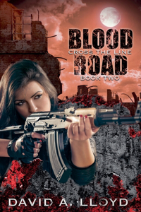 Cross The Line Book 2: "Blood Road"