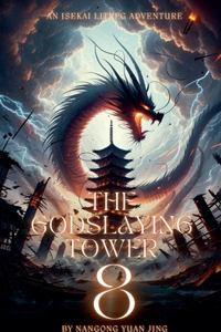 Godslaying Tower: An Isekai LitRPG Adventure