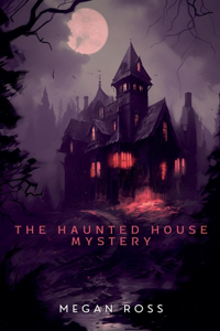 Haunted House Mystery